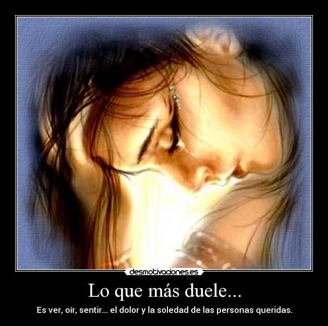 Lo que más duele... - 