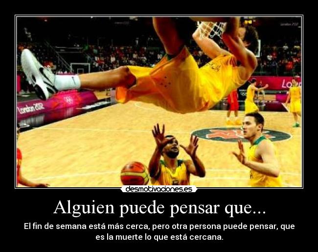 Alguien puede pensar que... - 