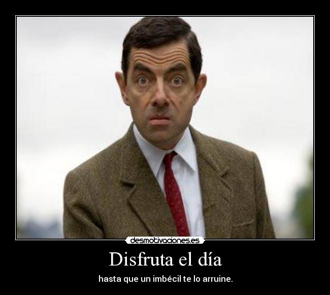 Disfruta el día -
