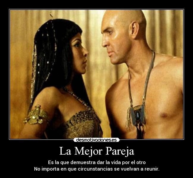 La Mejor Pareja - Es la que demuestra dar la vida por el otro
No importa en que circunstancias se vuelvan a reunir.