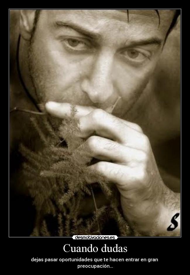Cuando dudas -