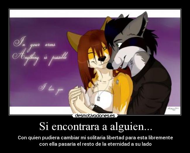 Si encontrara a alguien... -