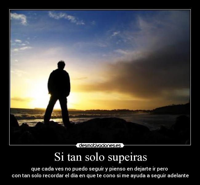 Si tan solo supeiras - 
