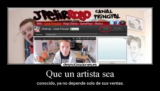 Que un artista sea - conocido, ya no depende solo de sus ventas.