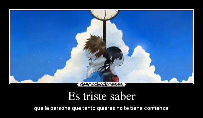 Es triste saber -