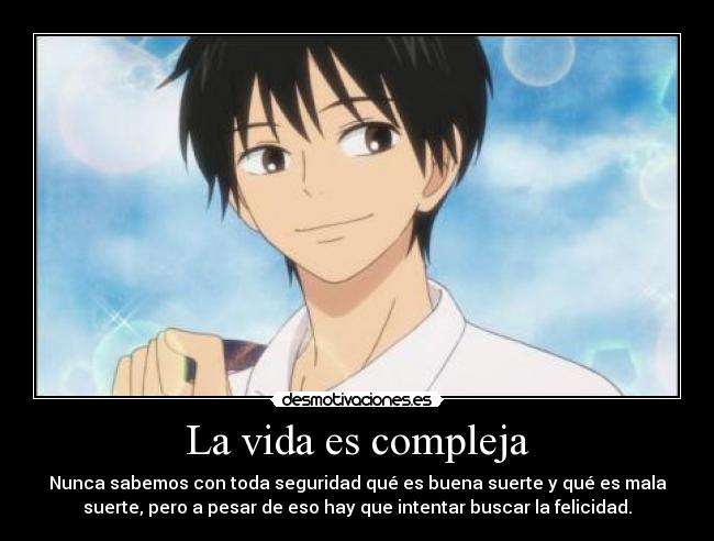 La vida es compleja -