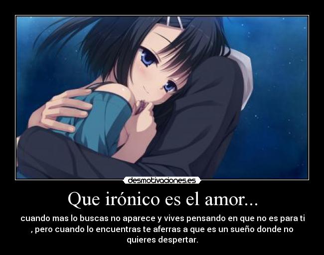 Que irónico es el amor... -