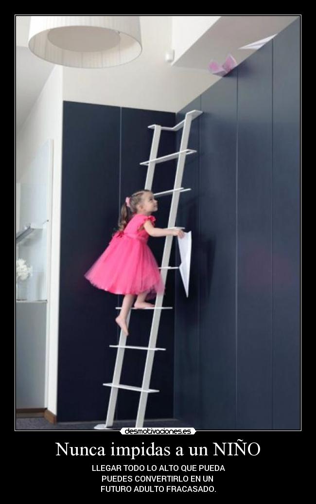 carteles fracasado nina suenos escalera triunfo corazon nino desmotivaciones