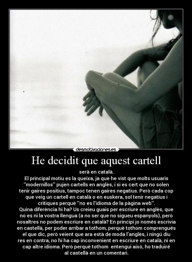 He decidit que aquest cartell -