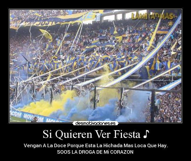 carteles fiesta boca juniors boca doce mejor barra del mundo justin novio miamor para toda vida xenei desmotivaciones