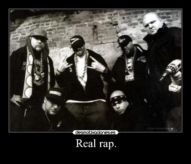 Real rap. - 