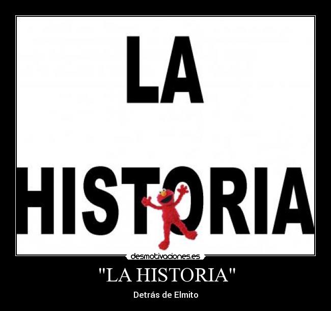 LA HISTORIA - Detrás de Elmito