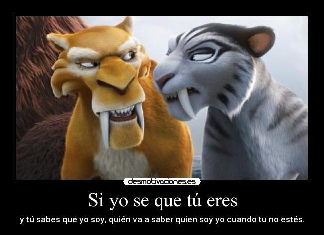 Si yo se que tú eres -