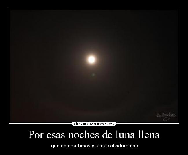 Por esas noches de luna llena - 