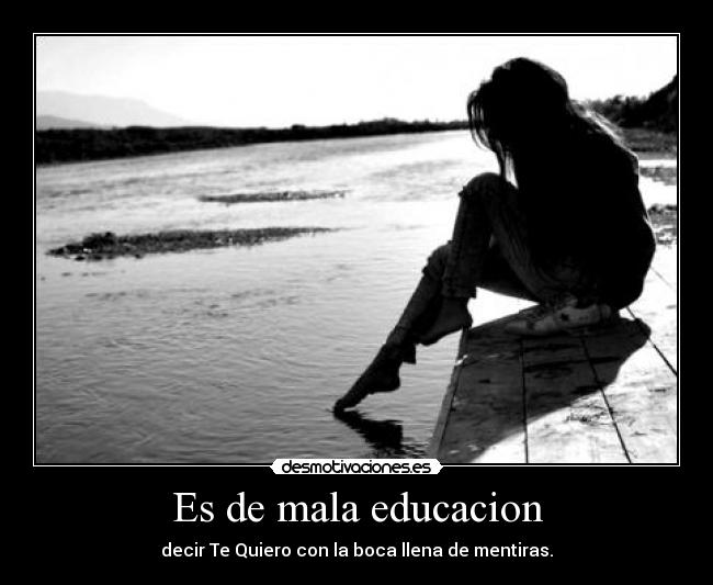 Es de mala educacion - 