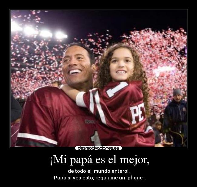 ¡Mi papá es el mejor, - 