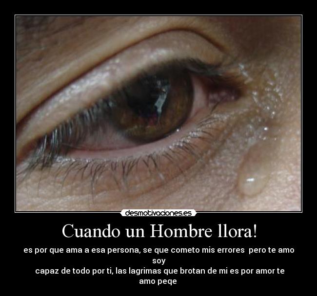 Cuando un Hombre llora! - 