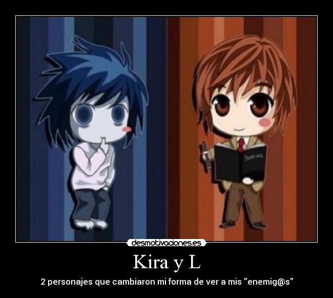Kira y L - 2 personajes que cambiaron mi forma de ver a mis enemig@s
