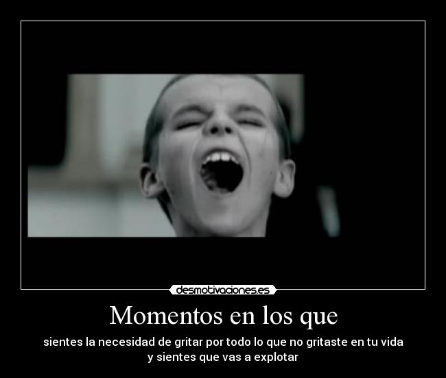 carteles ira enojo tristeza gritar momentos linkin park from the inside desmotivaciones