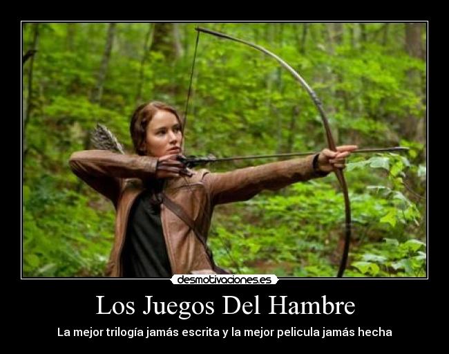 Los Juegos Del Hambre - La mejor trilogía jamás escrita y la mejor pelicula jamás hecha