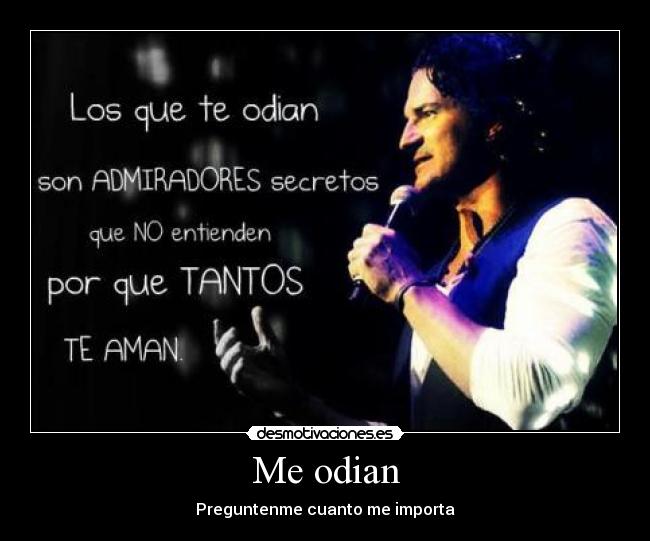 Me odian - Preguntenme cuanto me importa