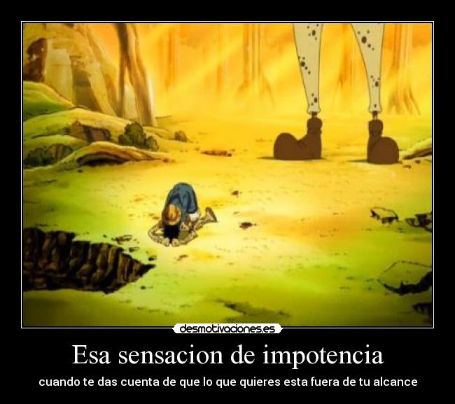 Esa sensacion de impotencia - 