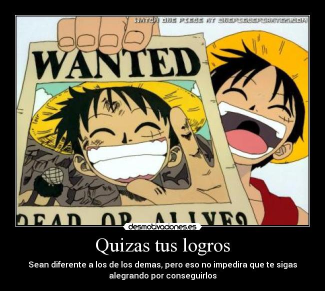carteles luffy reconpenza ahhhh las reconpensas crecen taaaaan rapido nostalgico pensar eso desmotivaciones