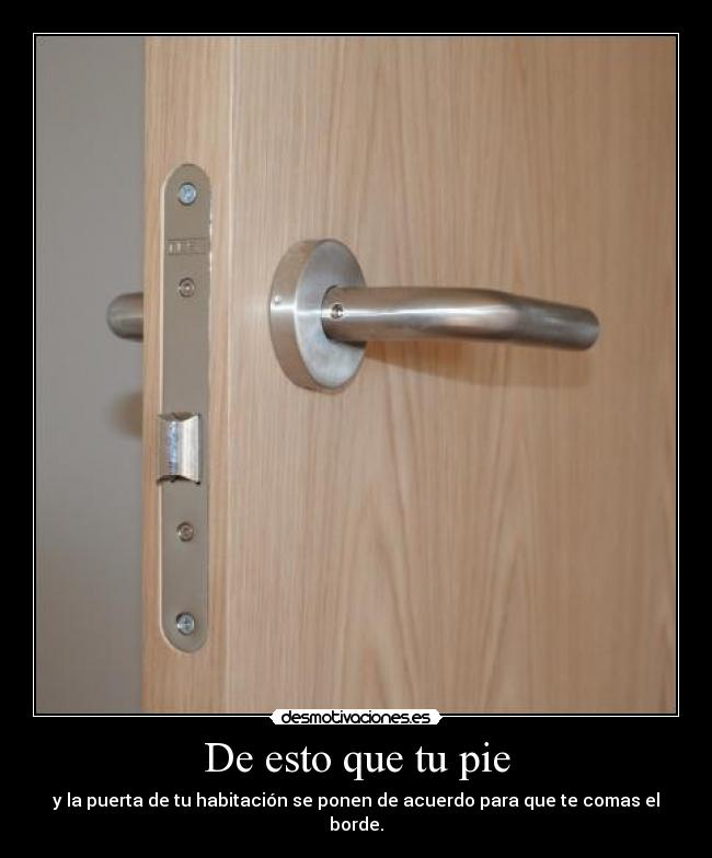 De esto que tu pie -