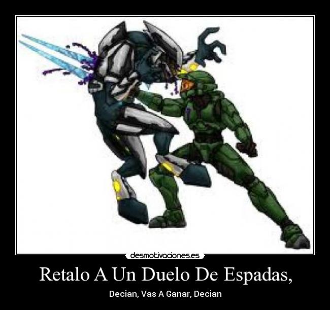 Retalo A Un Duelo De Espadas, - Decian, Vas A Ganar, Decian