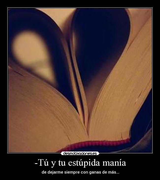 -Tú y tu estúpida manía - 