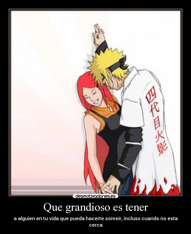 Que grandioso es tener - a alguien en tu vida que pueda hacerte sonreir, incluso cuando no esta cerca