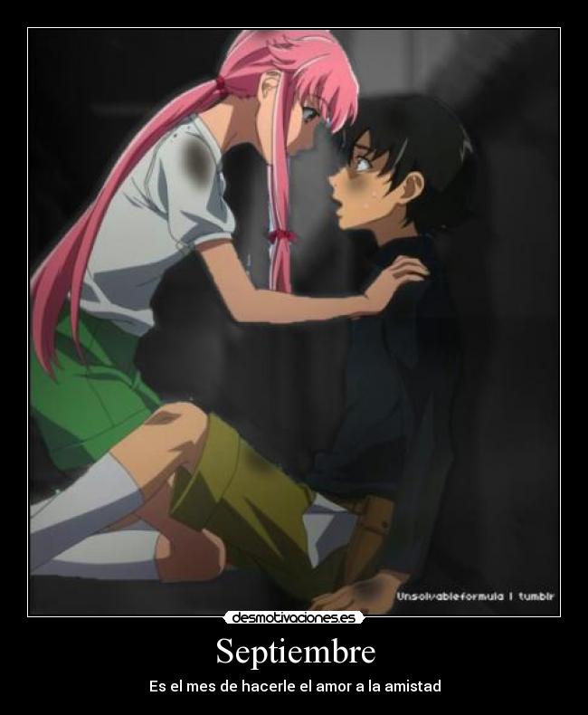 Septiembre - Es el mes de hacerle el amor a la amistad