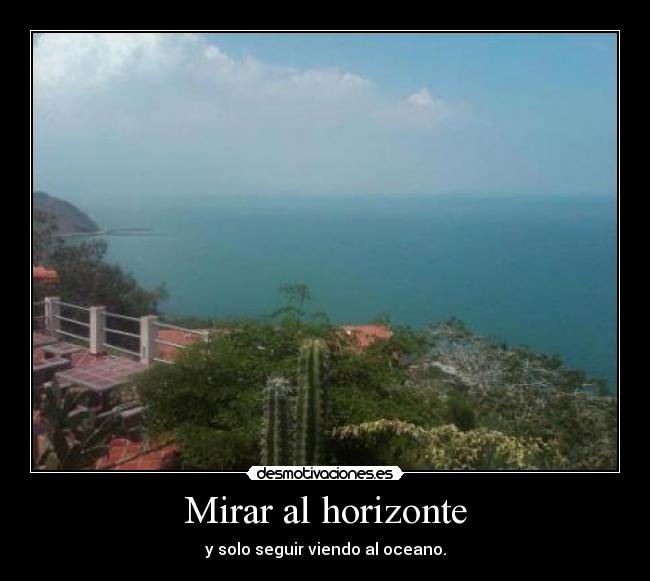 Mirar al horizonte -