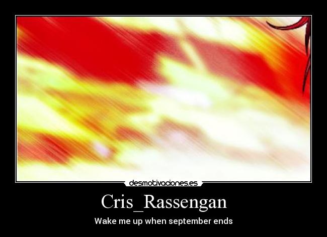 Cris_Rassengan - Wake me up when september ends