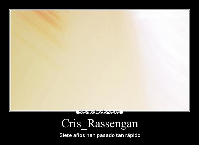 Cris_Rassengan - Siete años han pasado tan rápido