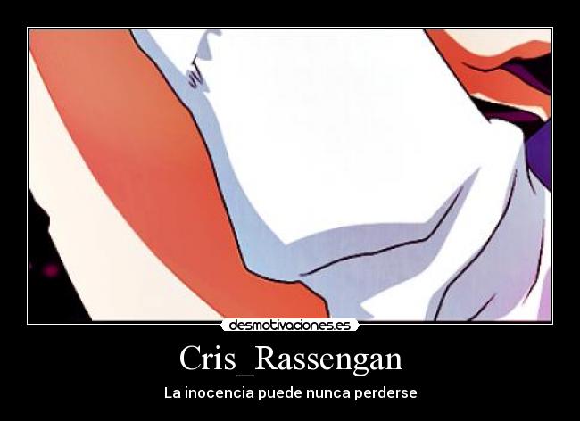 Cris_Rassengan - La inocencia puede nunca perderse
