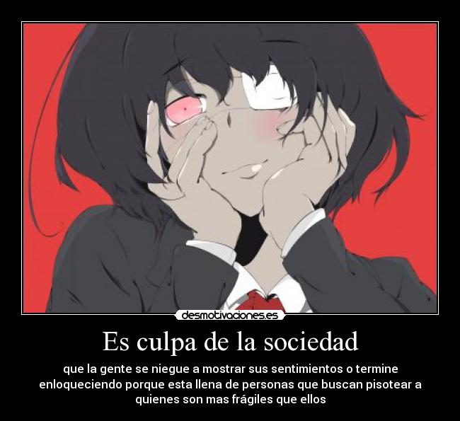 Es culpa de la sociedad -