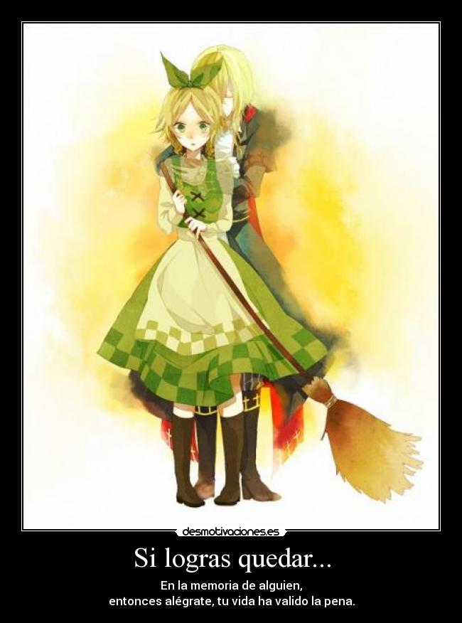 Si logras quedar... -