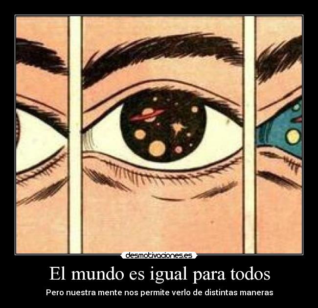 El mundo es igual para todos - 