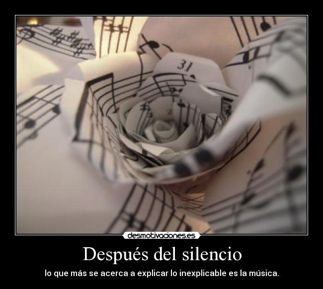 Después del silencio - lo que más se acerca a explicar lo inexplicable es la música.