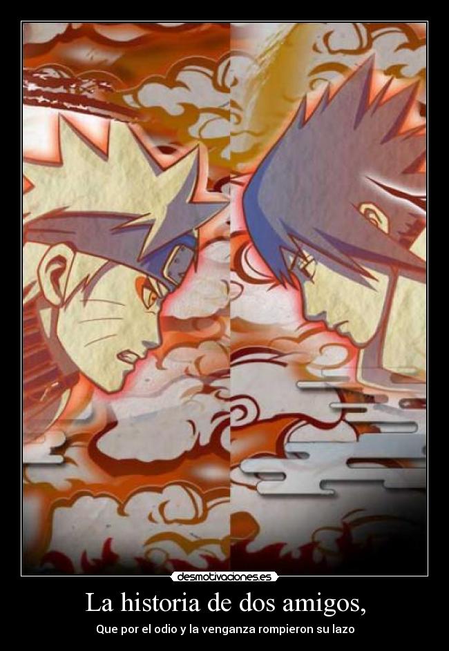 La historia de dos amigos, - Que por el odio y la venganza rompieron su lazo