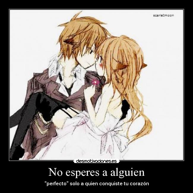 No esperes a alguien -