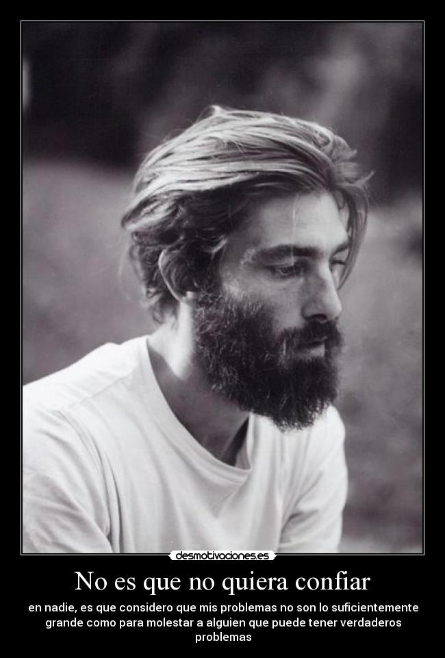 No es que no quiera confiar -