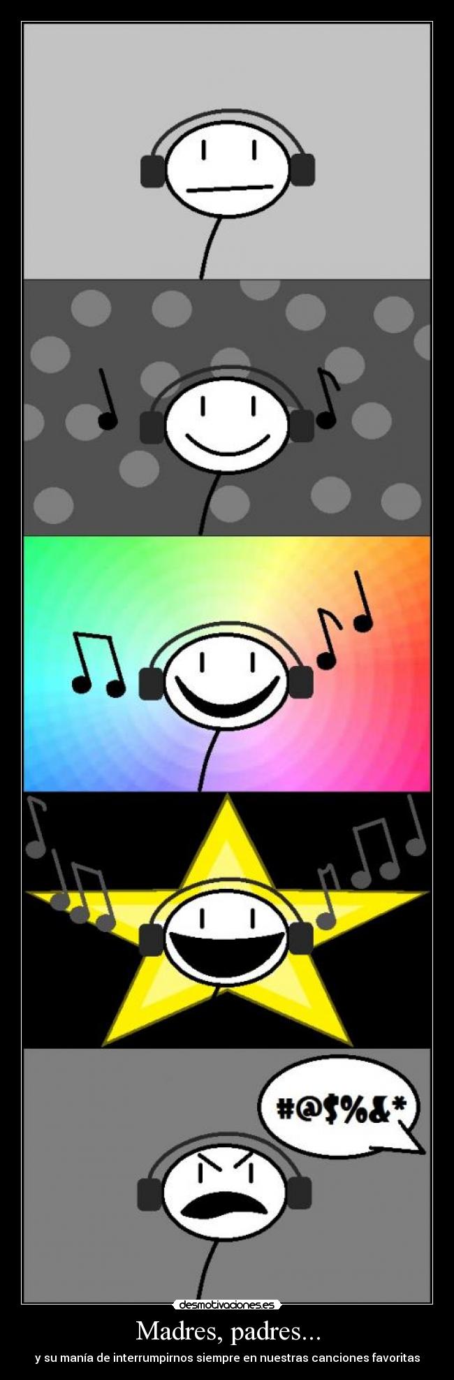 Madres, padres... - y su manía de interrumpirnos siempre en nuestras canciones favoritas