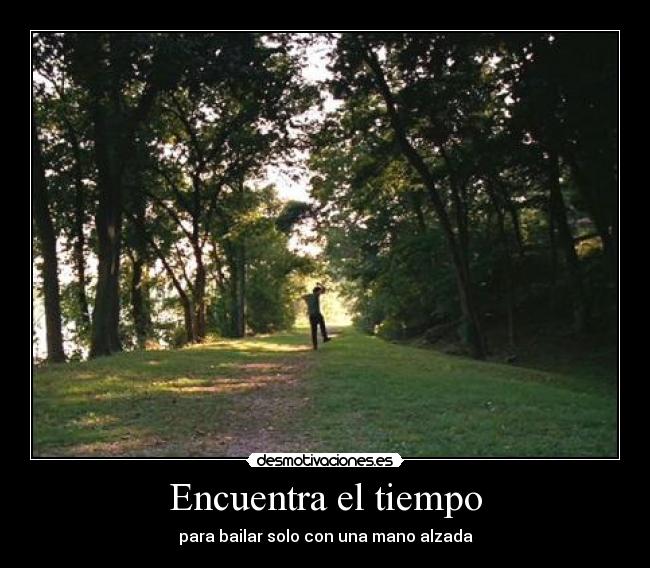 Encuentra el tiempo - para bailar solo con una mano alzada