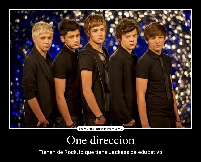 One direccion - Tienen de Rock, lo que tiene Jackass de educativo