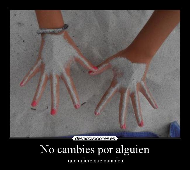 No cambies por alguien - 