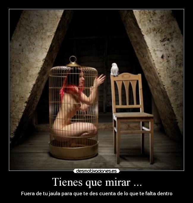 Tienes que mirar ... -