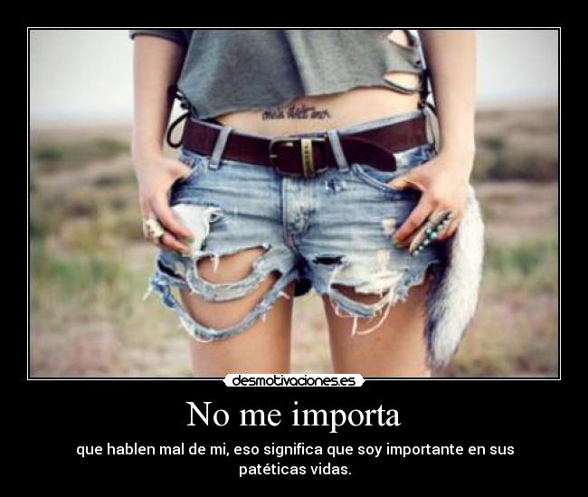 No me importa -