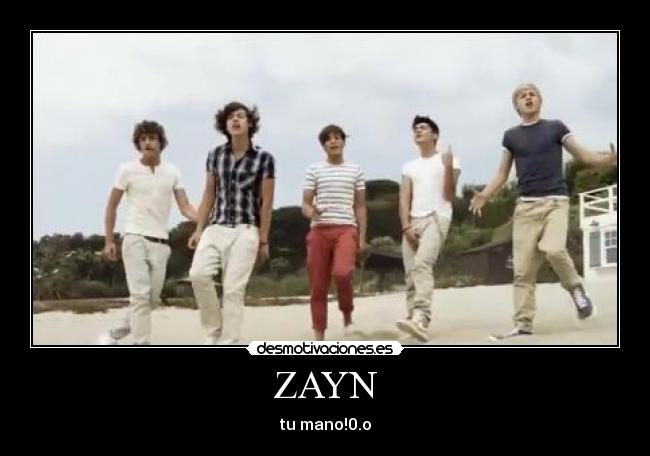 ZAYN - tu mano!0.o